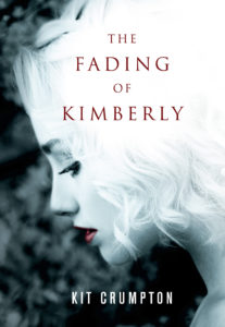 The Fading of Kimberly by Kit Crumpton Book Cover